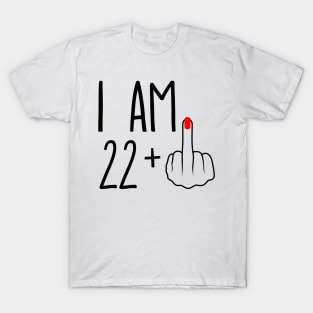 I Am 22 Plus 1 Middle Finger For A 23rd Birthday T-Shirt